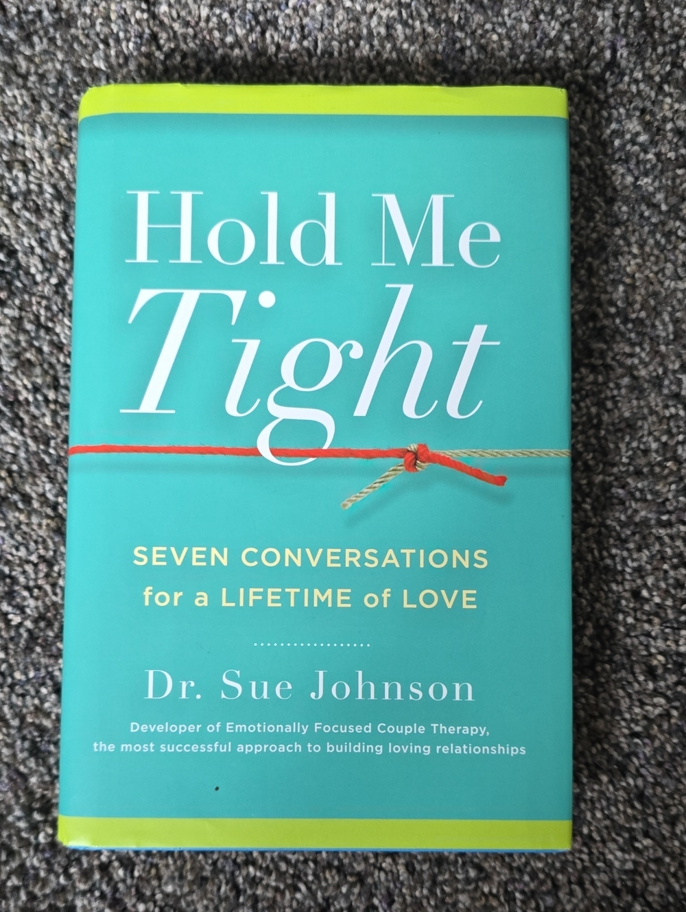 Hold Me Tight by Dr. Sue Johnson - Hardcover